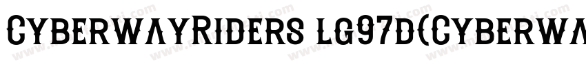CyberwayRiders lg97d(CyberwayRiders字体转换